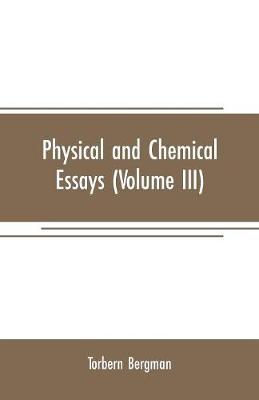 Book cover for Physical and chemical essays (Volume III)