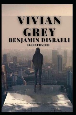 Cover of Vivian Grey Illustrated