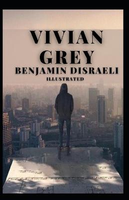 Book cover for Vivian Grey Illustrated