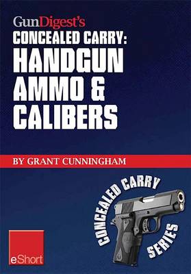 Book cover for Gun Digest's Handgun Ammo & Calibers Concealed Carry Eshort