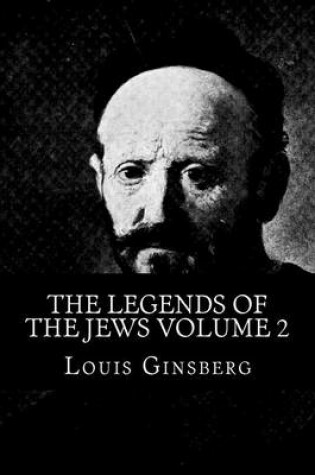 Cover of The Legends of the Jews Volume 2