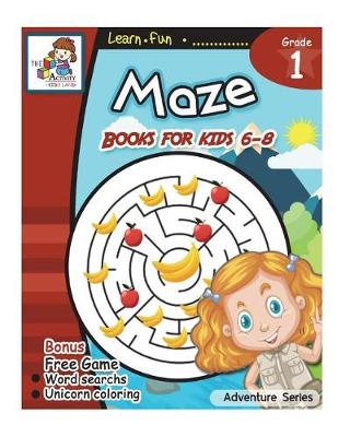 Cover of Maze Books for Kid 6-8