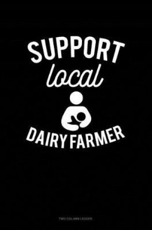 Cover of Support Local Dairy Farmer