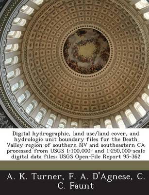 Book cover for Digital Hydrographic, Land Use/Land Cover, and Hydrologic Unit Boundary Files for the Death Valley Region of Southern NV and Southeastern CA Processed