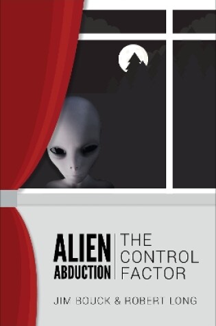 Cover of Alien Abductions: The Control Factor