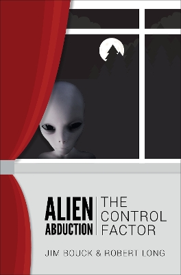 Book cover for Alien Abductions: The Control Factor