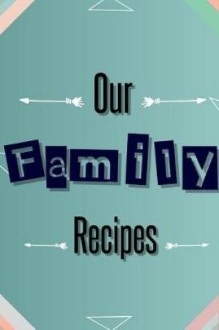 Cover of Our Family Recipes