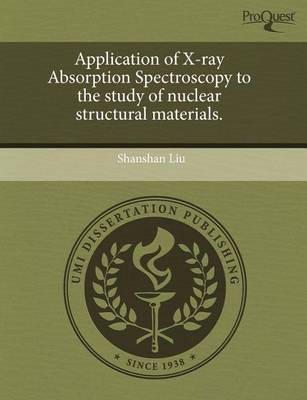 Book cover for Application of X-Ray Absorption Spectroscopy to the Study of Nuclear Structural Materials