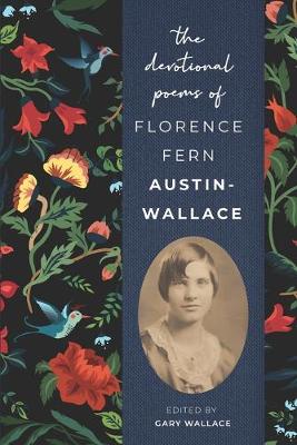 Book cover for The Devotional Poems of Florence Fern Austin-Wallace