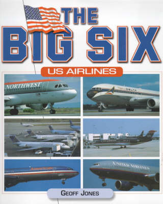 Book cover for The Big Six U.S. Airlines