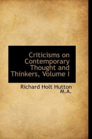 Cover of Criticisms on Contemporary Thought and Thinkers, Volume I