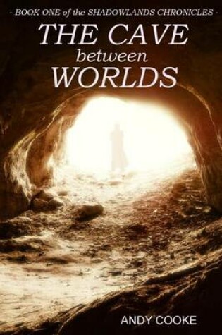 Cover of The Cave Between Worlds