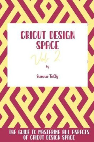 Cover of Cricut Design Space Vol.2