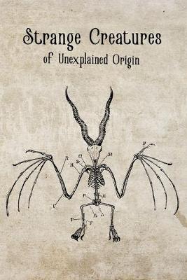 Book cover for Strange Creatures of Unexplained Origin