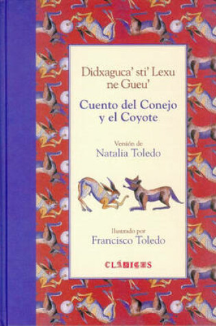 Cover of Cuento del Conejo y El Coyote = Didxagucasti Lexu Ne Gueu