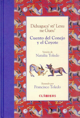 Book cover for Cuento del Conejo y El Coyote = Didxagucasti Lexu Ne Gueu