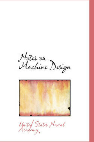 Cover of Notes on Machine Design