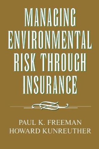 Cover of Managing Environmental Risk Through Insurance