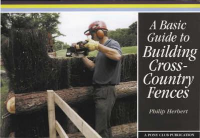 Book cover for A Basic Guide to Building Cross-country Fences