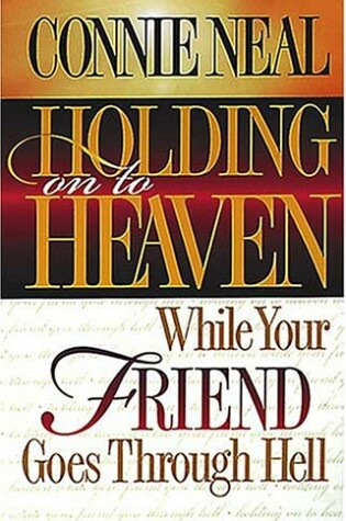 Cover of Holding on to Heaven While Your Friend Goes through Hell