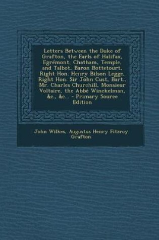 Cover of Letters Between the Duke of Grafton, the Earls of Halifax, Egremont, Chatham, Temple, and Talbot, Baron Bottetourt, Right Hon. Henry Bilson Legge, Rig