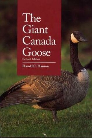 Cover of The Giant Canada Goose, Revised Edition