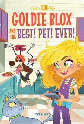 Book cover for Goldie Blox and the Best! Pet! Ever!