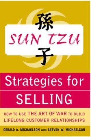 Cover of Sun Tzu Strategies for Selling: How to Use The Art of War to Build Lifelong Customer Relationships