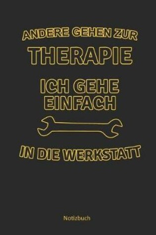 Cover of Andere gehen zur Therapie ich gehe einfach in die Werkstatt