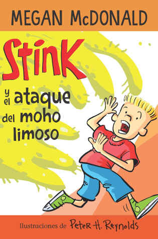 Cover of Stink y el ataque del moho limoso / Stink and the Attack of the Slime Mold