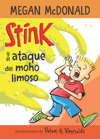 Book cover for Stink y el ataque del moho limoso / Stink and the Attack of the Slime Mold