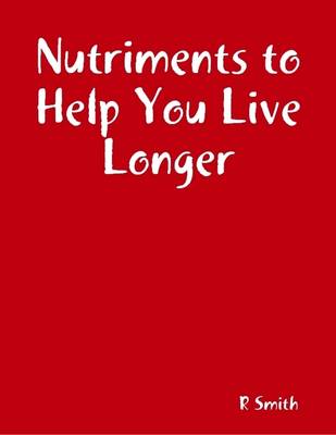 Book cover for Nutriments to Help You Live Longer