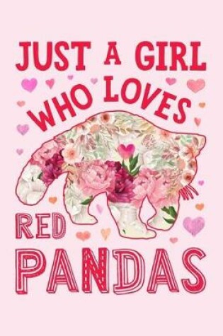Cover of Just a Girl Who Loves Red Pandas