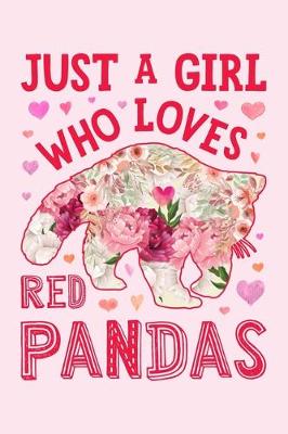 Book cover for Just a Girl Who Loves Red Pandas