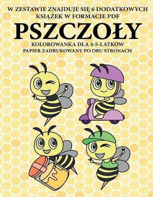 Cover of Kolorowanka dla 4-5-latków (Pszczoly)