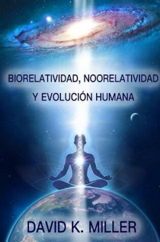 Cover of Biorelatividad, Noorelatividad y Evolucion humana
