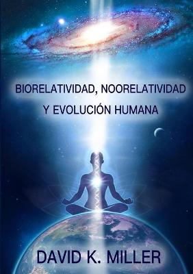 Book cover for Biorelatividad, Noorelatividad y Evolucion humana