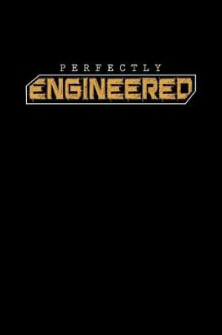 Cover of Perfectly Engineered