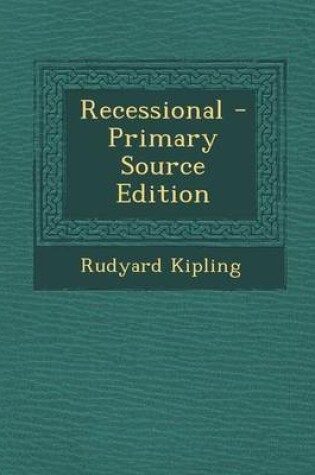 Cover of Recessional - Primary Source Edition