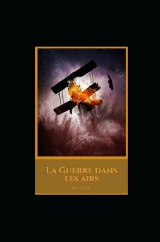 Cover of La Guerre dans les airs illustree