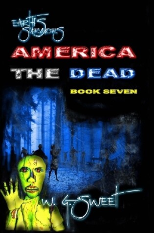 Cover of Earth's Survivors America The Dead Book Seven