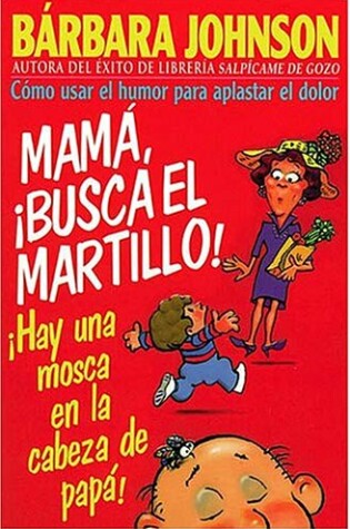 Cover of Mama, Busca El Martillo! Hay Una Mosca En La Cabeza de Papa!