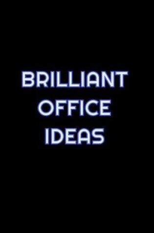 Cover of Brilliant Office Ideas