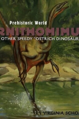 Cover of Ornithomimus and Other Speedy Ostrich Dinosaurs