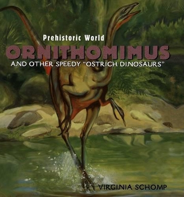 Cover of Ornithomimus and Other Speedy Ostrich Dinosaurs