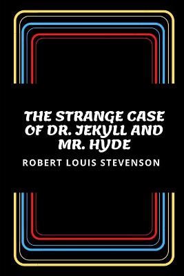 Cover of The Strange Case of Dr. Jekyll and Mr. Hyde