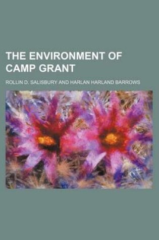 Cover of The Environment of Camp Grant