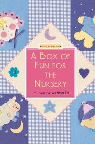 Cover of A Box of Fun for the Nursery