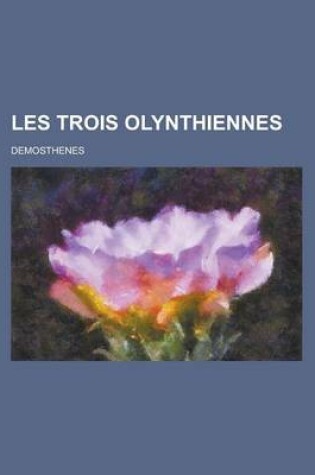 Cover of Les Trois Olynthiennes