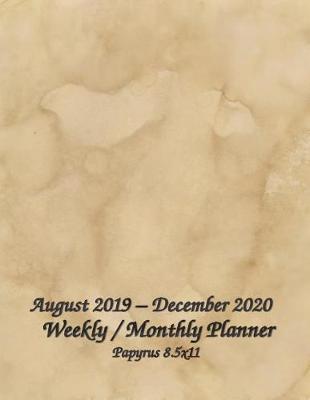 Book cover for August 2019 - December 2020 Weekly / Monthly Planner Papyrus 8.5x11